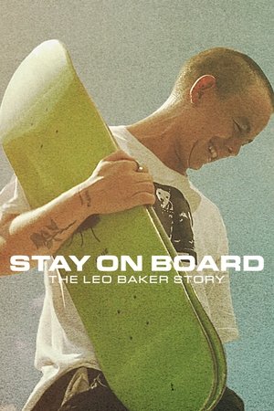 Watch Free Stay on Board The Leo Baker Story (2022)