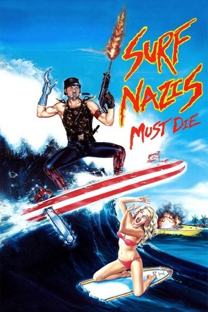 Watch Full Movie: Surf Nazis Must Die (1987)