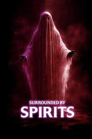 Watch Free Surrounded by Spirits (2024)
