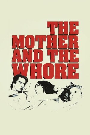 Watch Full Movie: The Mother and the Whore (1973)