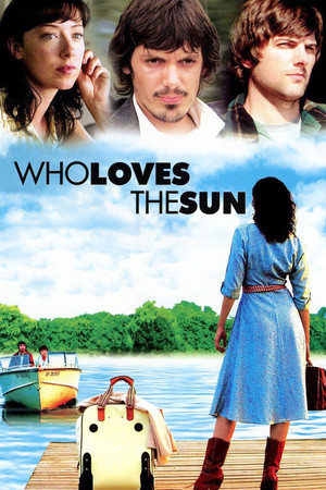 Watch Free Who Loves the Sun (2006)