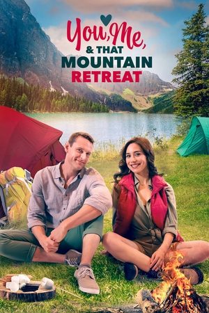 Watch Free You, Me, and that Mountain Retreat (2023)