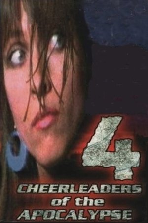 Watch Free 4 Cheerleaders of the Apocalypse (1997)