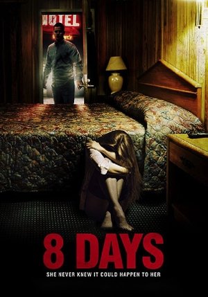 Watch Free 8 Days (2014)
