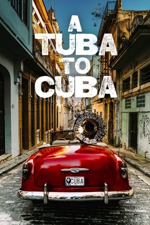 Watch Free A Tuba to Cuba (2018)