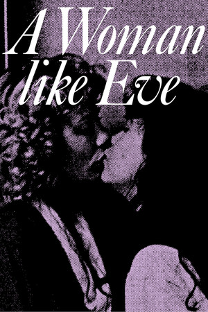 Watch Free A Woman Like Eve (1979)