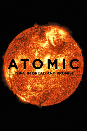 Watch Free Atomic Living in Dread and Promise (2015)