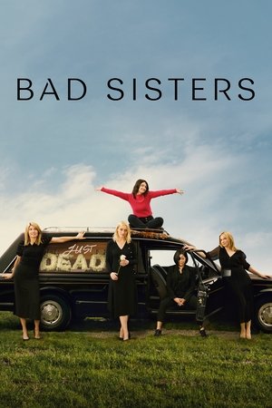 Watch Free Bad Sisters (2022-)