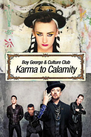 Watch Free Boy George and Culture Club Karma to Calamity (2015)