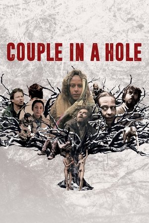 Watch Free Couple in a Hole (2015)