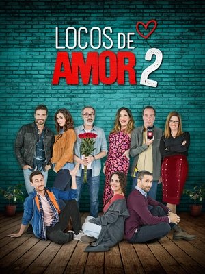 Watch Free Locos de Amor 2 (2018)