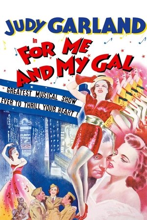 Watch Free For Me and My Gal (1942)
