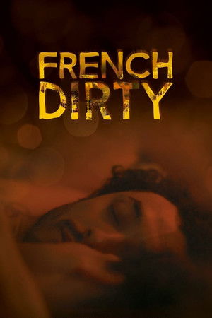 Watch Free French Dirty (2015)