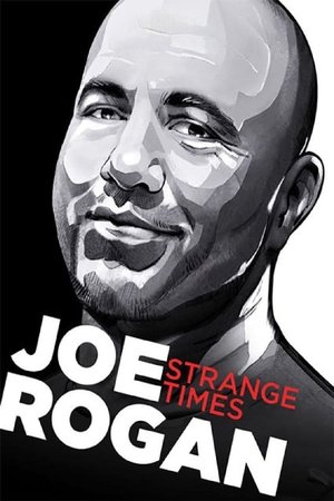 Watch Free Joe Rogan: Strange Times (2018)