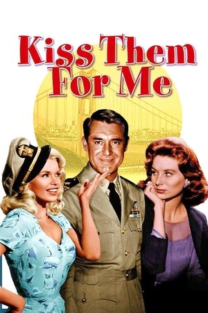 Watch Free Kiss Them for Me (1957)