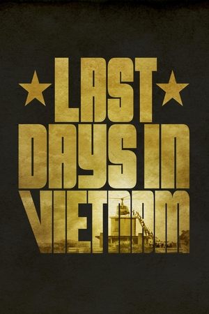 Watch Free Last Days in Vietnam (2014)