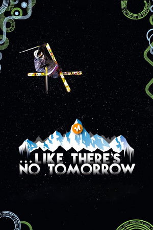 Watch Free Like Theres No Tomorrow (2011)
