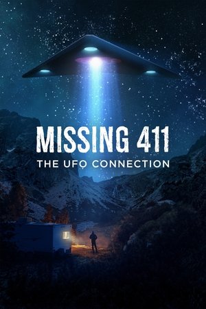 Watch Free Missing 411 The U F O Connection (2022)