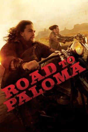 Watch Free Road to Paloma 2014