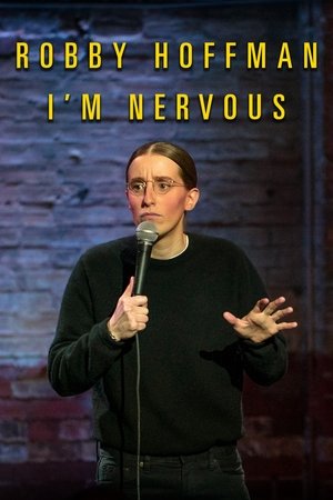Watch Full Movie: Robby Hoffman Im Nervous (2019)