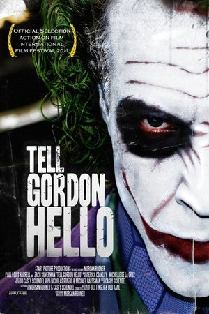 Watch Free Tell Gordon Hello (2010)