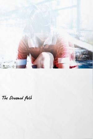 Watch Free The Dreamed Path (2016)