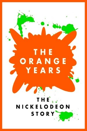 Watch Free The Orange Years The Nickelodeon Story (2018)