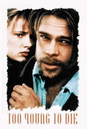 Watch Free Too Young to Die? (1990)