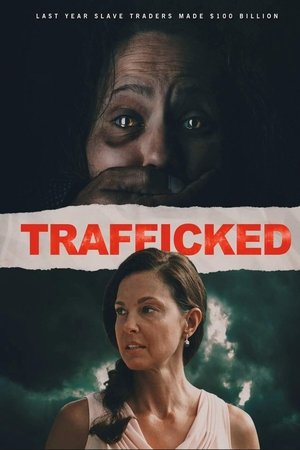Watch Free Trafficked (2017)