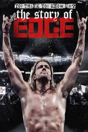 Watch Free WWE: You Think You Know Me The Story of Edge (2012)