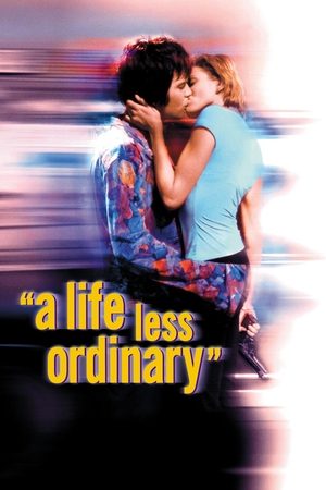 Watch Free A Life Less Ordinary (1997)