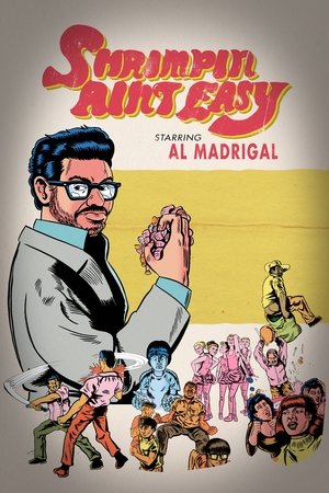 Watch Free Al Madrigal: Shrimpin Aint Easy (2017)