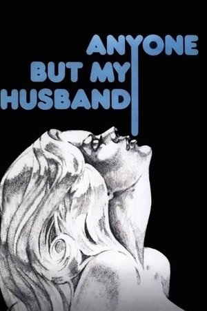 Watch Free Anyone But My Husband (1975)