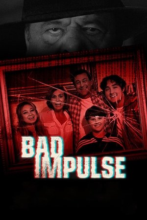 Watch Free Bad Impulse (2018)