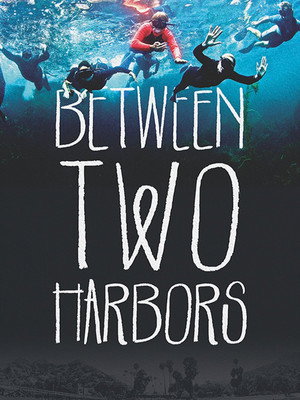 Watch Free Between Two Harbors (2015)
