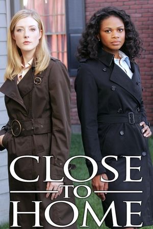 Watch Free Close to Home (20052007)