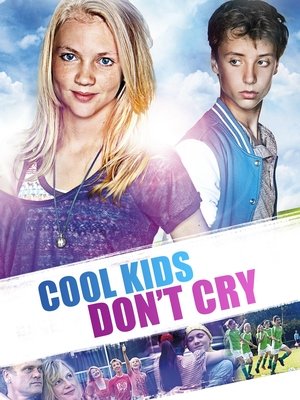 Watch Free Cool Kids Dont Cry (2012)