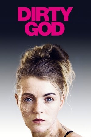 Watch Free Dirty God (2019)