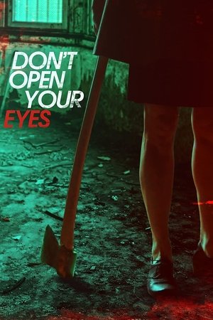 Watch Full Movie: Dont Open Your Eyes (2016)