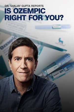 Watch Free Dr Sanjay Gupta Reports Is Ozempic Right for You (2024)