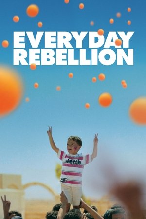 Watch Free Everyday Rebellion (2013)