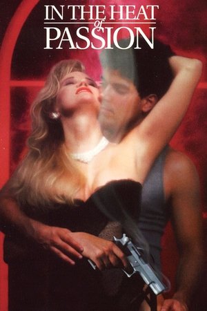 Watch Free In the Heat of Passion (1992)