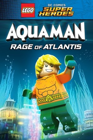Watch Free LEGO DC Comics Super Heroes: Aquaman Rage of Atlantis (2018)