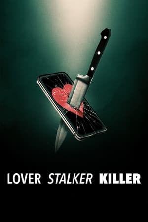 Watch Free Lover, Stalker, Killer (2024–)