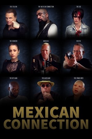 Watch Free Mexican Connection (2022)