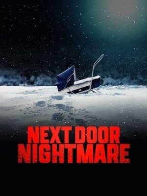 Watch Full Movie: Next Door Nightmare (2021)
