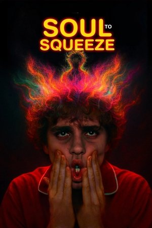 Watch Free Soul to Squeeze (2025)