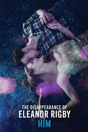 Watch Free The Disappearance of Eleanor Rigby: Him (2013)