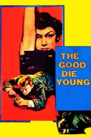 Watch Free The Good Die Young (1954)