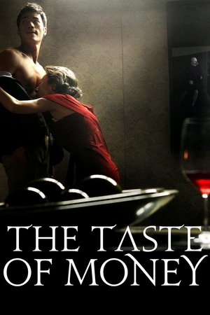 Watch Free The Taste of Money (2012)